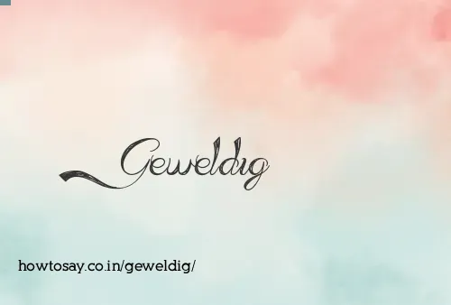 Geweldig