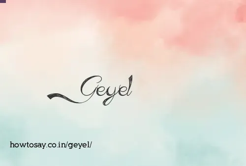 Geyel