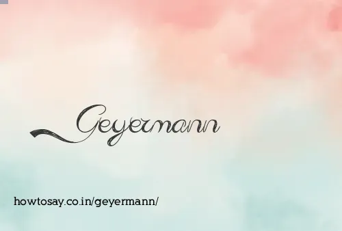 Geyermann