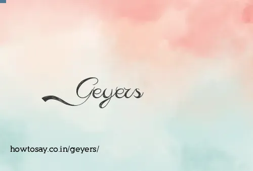 Geyers