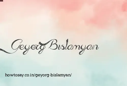 Geyorg Bislamyan