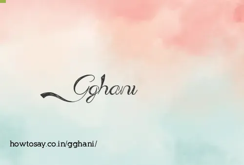 Gghani