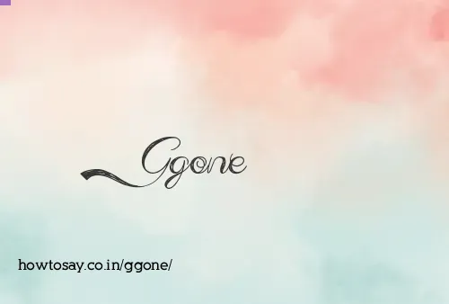 Ggone