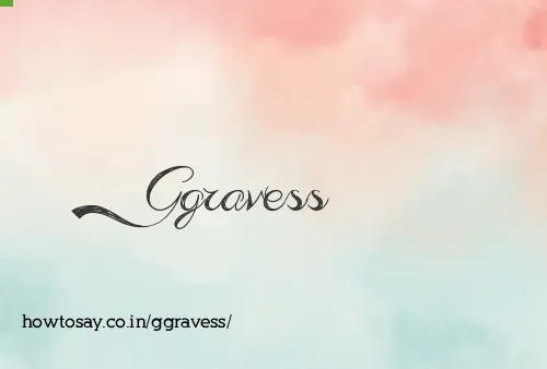 Ggravess
