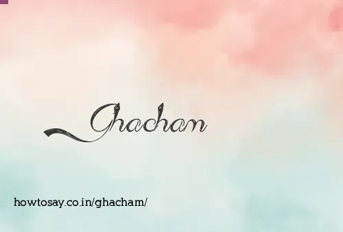 Ghacham