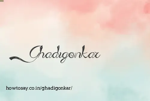Ghadigonkar