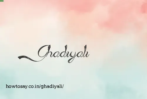 Ghadiyali