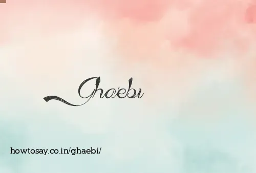 Ghaebi