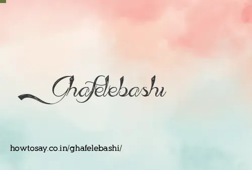 Ghafelebashi