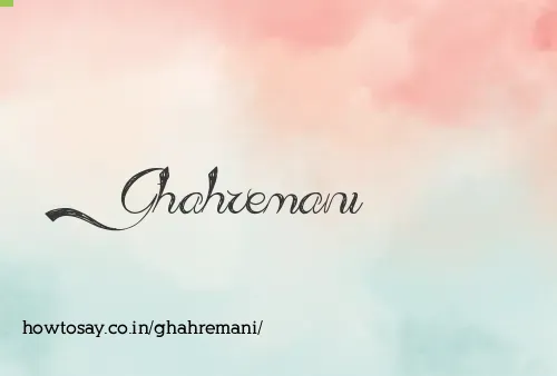 Ghahremani