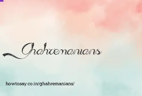 Ghahremanians
