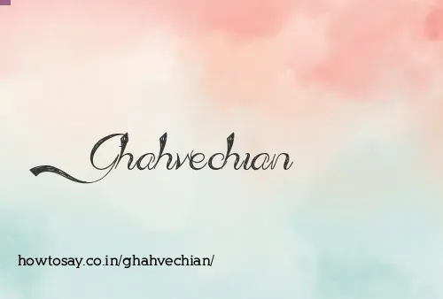 Ghahvechian