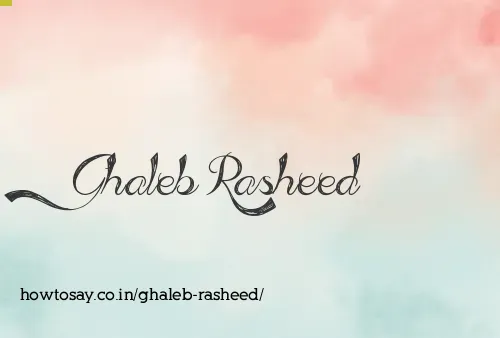 Ghaleb Rasheed