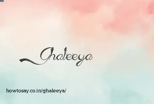 Ghaleeya