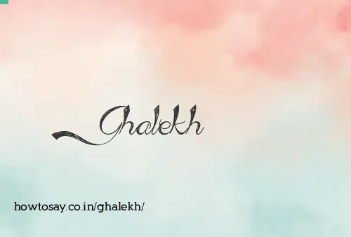 Ghalekh