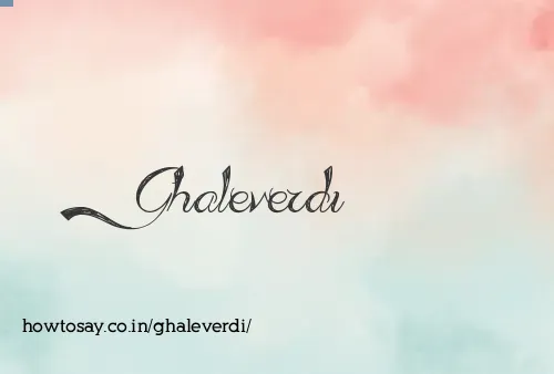 Ghaleverdi