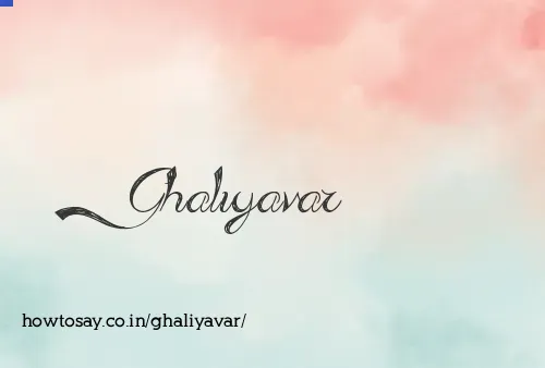 Ghaliyavar