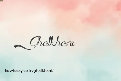 Ghalkhani