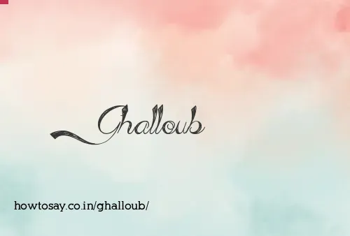 Ghalloub