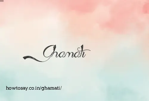 Ghamati