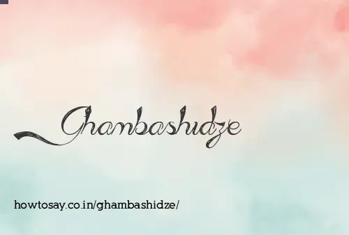 Ghambashidze