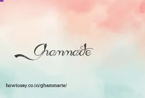 Ghammarte