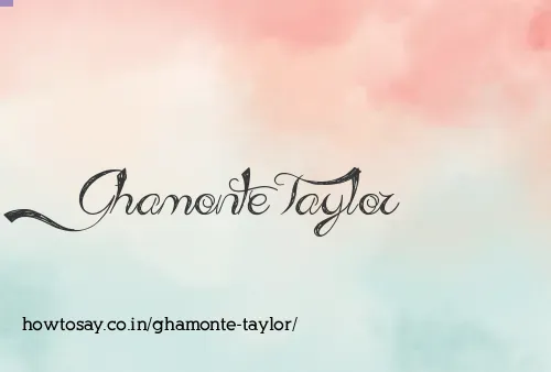 Ghamonte Taylor