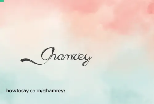 Ghamrey