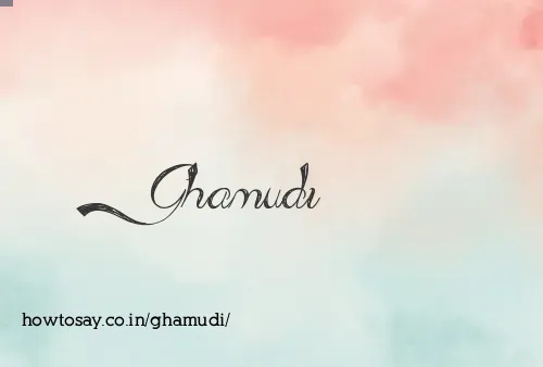Ghamudi