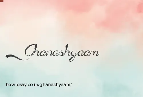 Ghanashyaam