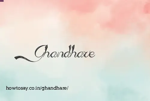Ghandhare
