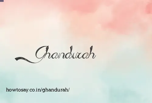 Ghandurah