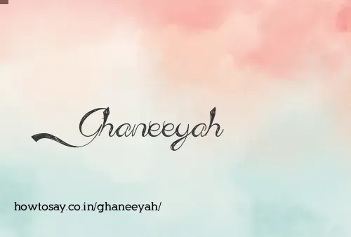Ghaneeyah