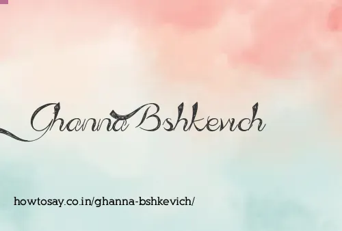 Ghanna Bshkevich