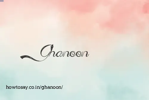 Ghanoon