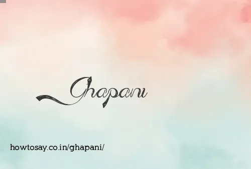 Ghapani
