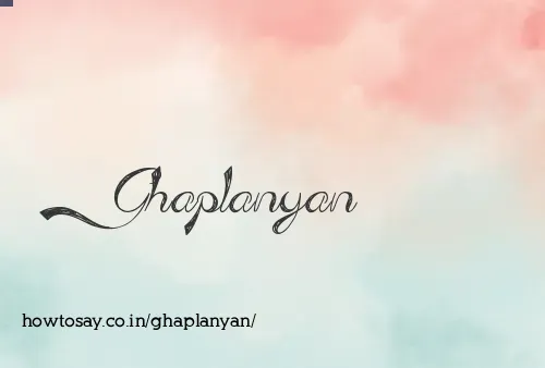 Ghaplanyan