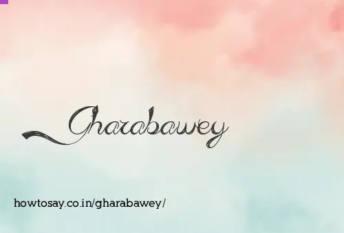 Gharabawey
