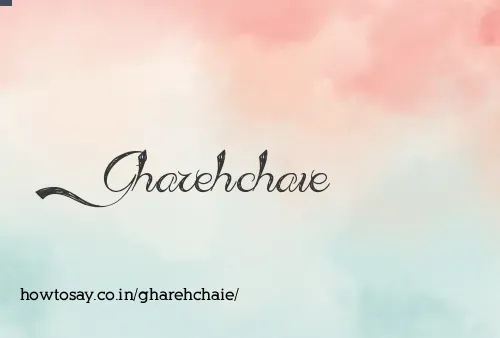 Gharehchaie