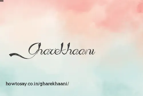 Gharekhaani