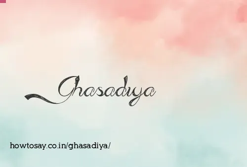 Ghasadiya