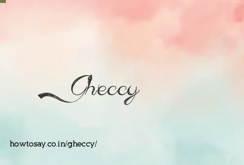 Gheccy