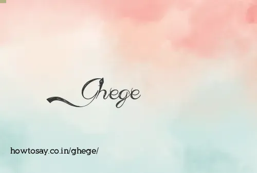 Ghege
