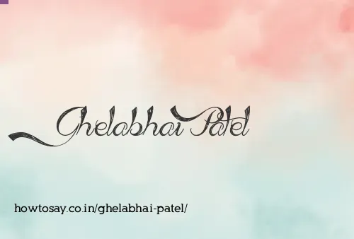Ghelabhai Patel