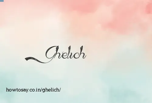 Ghelich