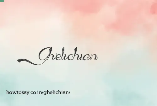 Ghelichian