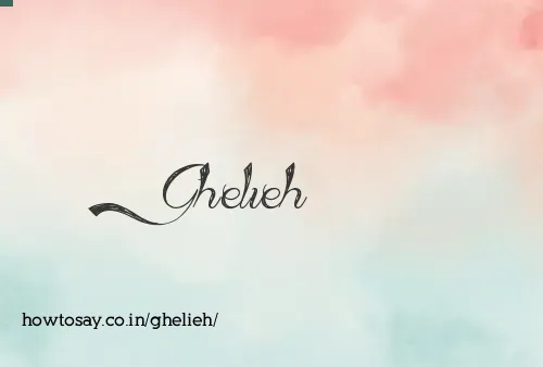 Ghelieh