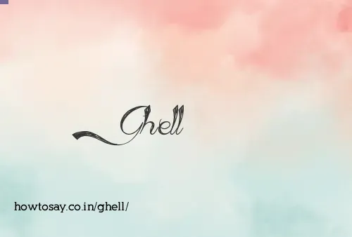 Ghell