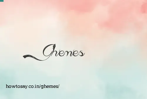 Ghemes