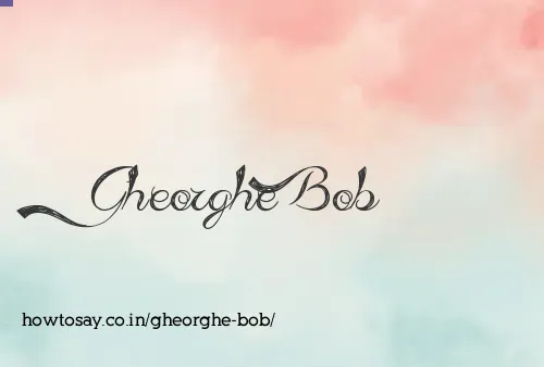Gheorghe Bob